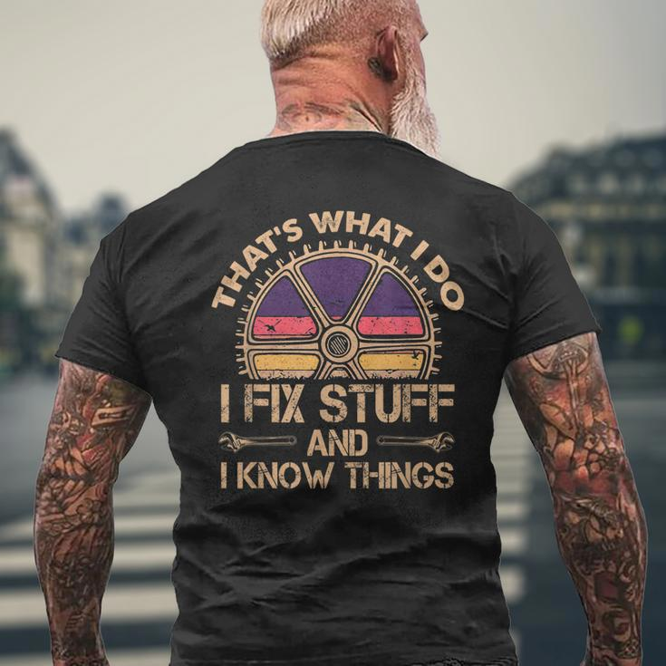Thats What I Do I Fix Stuff And I Know Things Men's Back Print T-shirt Gifts for Old Men