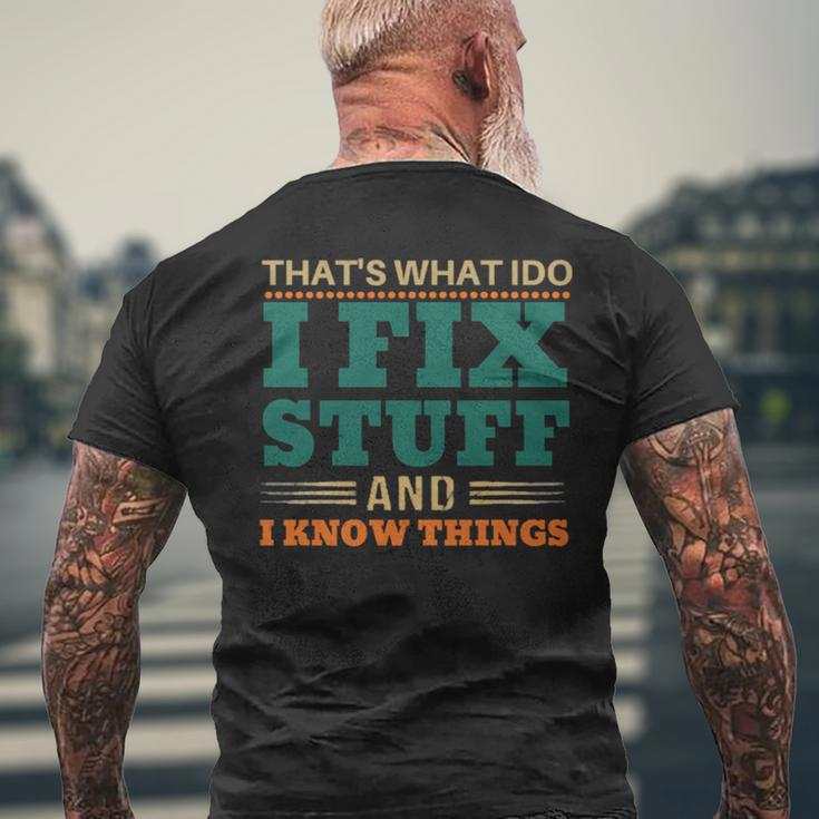 That’S What I Do I Fix Stuff And I Know Things Saying Dad Men's Back Print T-shirt Gifts for Old Men