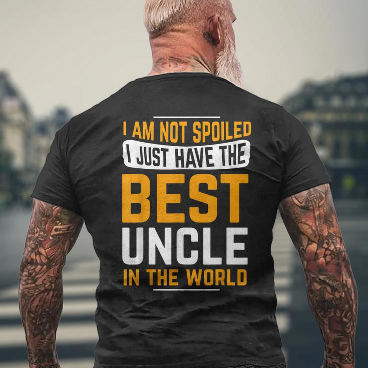 Uncle Birthday Gifts I Am Not Spoiled I Just Have Best Uncle Mens Back Print T-shirt Gifts for Old Men