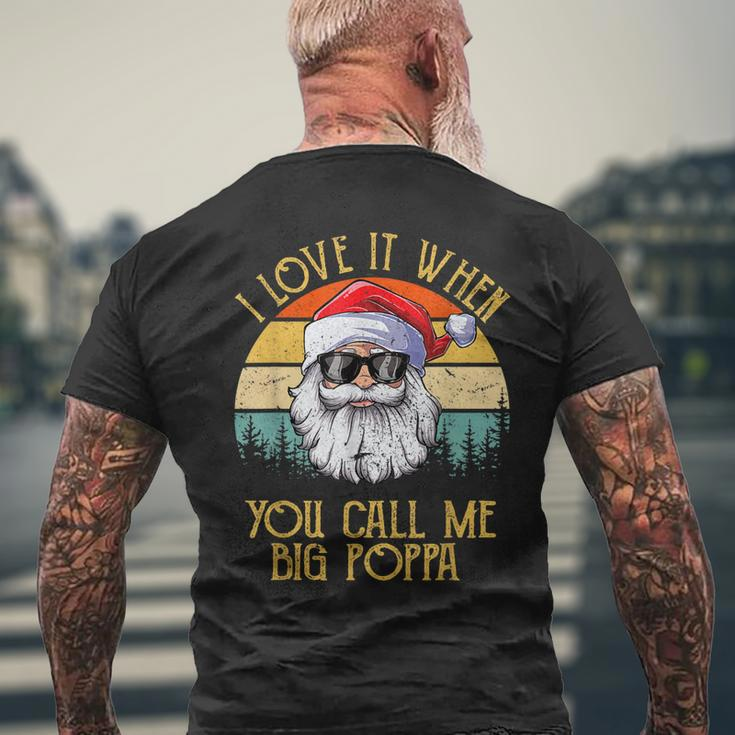 Vintage I Love It When You Call Me Big Poppa Santa Xmas Mens Back Print T-shirt Gifts for Old Men