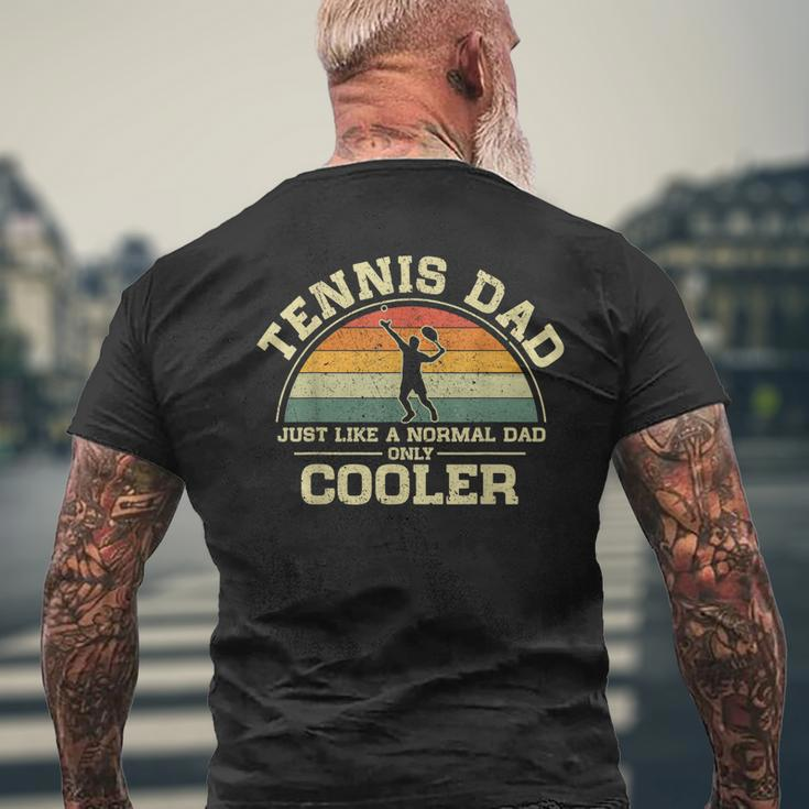 Mens Vintage Tennis Dad Just Like A Normal Dad Only Cooler Men's T-shirt Back Print Gifts for Old Men