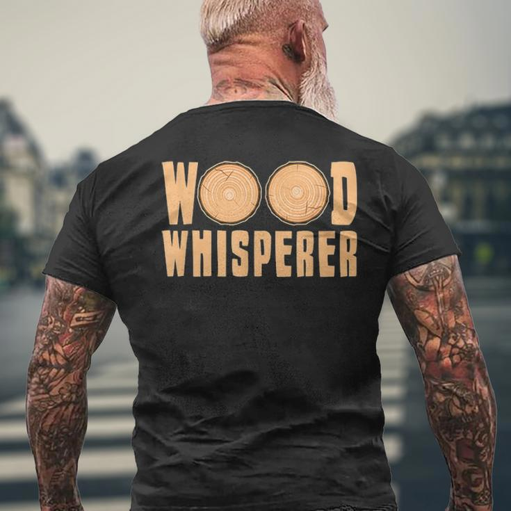 Wood Whisperer Woodworking Carpenter Fathers Day Men's T-shirt Back Print Gifts for Old Men