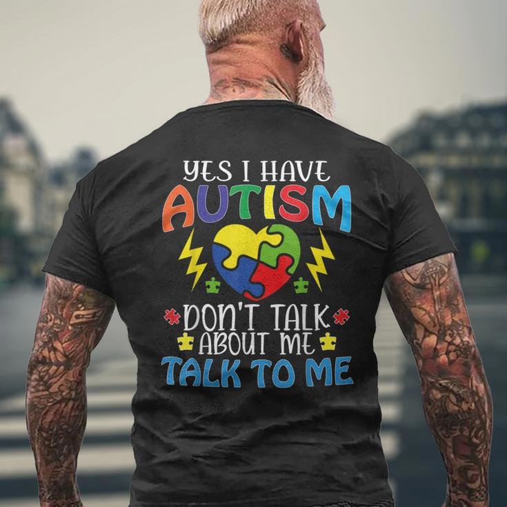Yes I Have Autism Dont Talk About Me Talk To Me Men's Back Print T-shirt Gifts for Old Men