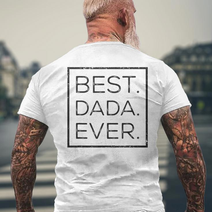 Mens Best Dada Ever Fathers Day New Dad Him Papa Dada Men's T-shirt Back Print Gifts for Old Men