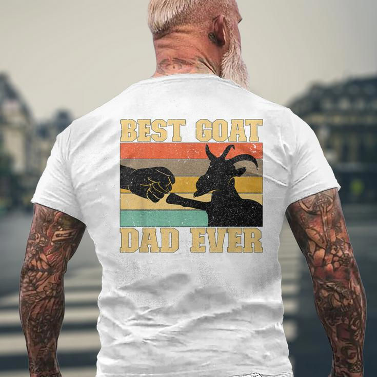 Best Goat Dad Ever Goat Father Goat Farmer Goat Lover Gift For Mens Mens Back Print T-shirt Gifts for Old Men