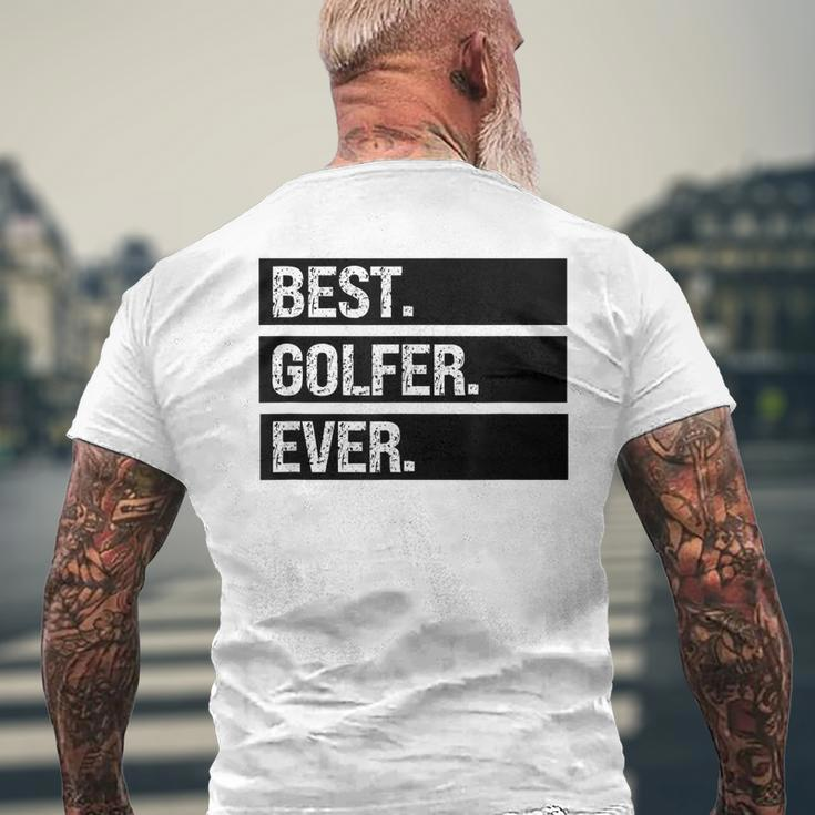 Best Golfer Ever Greatest Golfer Golfing Husband Golf Dad Mens Back Print T-shirt Gifts for Old Men