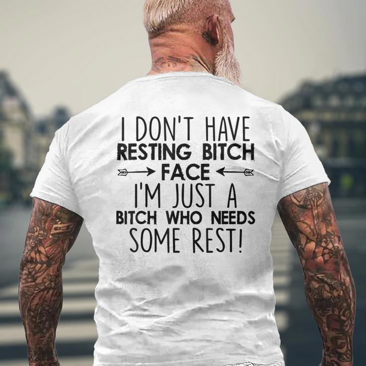 I Dont Have Resting Bitch Face Im Just A Bitch Women Men's Back Print T-shirt Gifts for Old Men