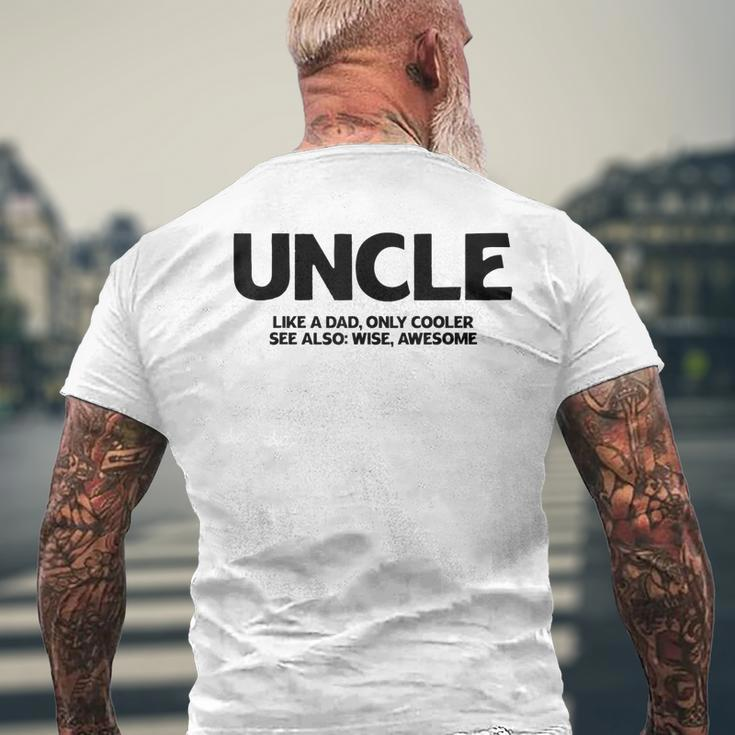 Funny Uncle Definition Like Dad Only Cooler Best Uncle Ever Mens Back Print T-shirt Gifts for Old Men