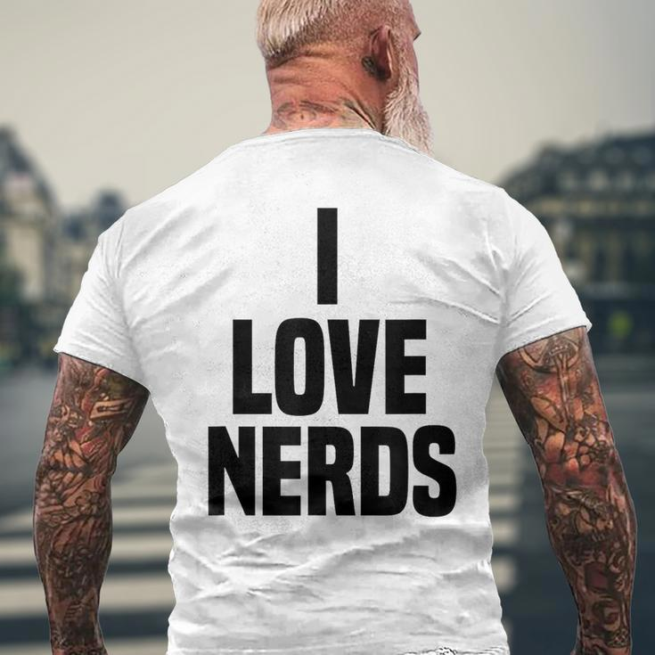 I Love Nerds Funny Saying Quote Mens Back Print T-shirt Gifts for Old Men