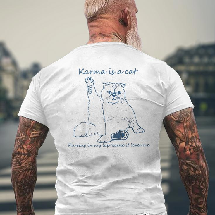 Karma Is A Cat Purring In My Lap Cause It Loves Me Cat Love Men's T-shirt Back Print Gifts for Old Men