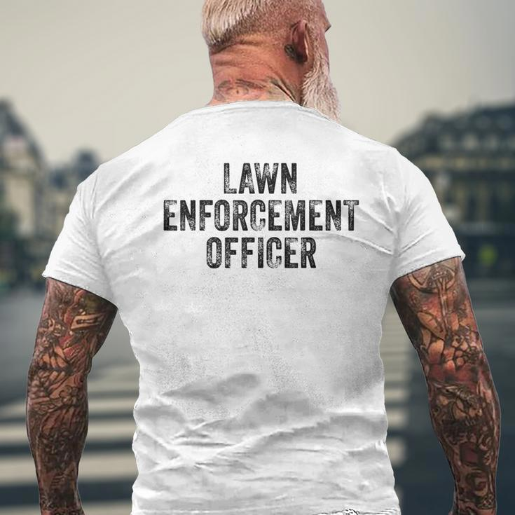Lawn Enforcement Officer Dad Joke Grandpa Landscaping Men's T-shirt Back Print Gifts for Old Men