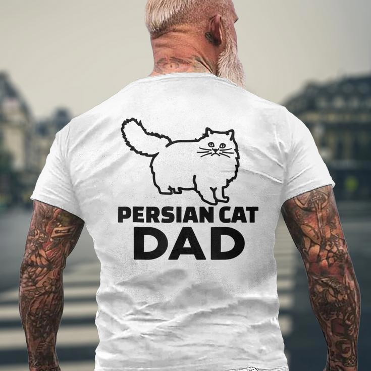 Persian Cat Dad Funny Cats Lover Father’S Day Gifts Mens Back Print T-shirt Gifts for Old Men
