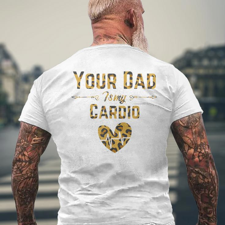 Romantic Saying Your Dad Is My Cardio Leopard Print Men's Back Print T-shirt Gifts for Old Men