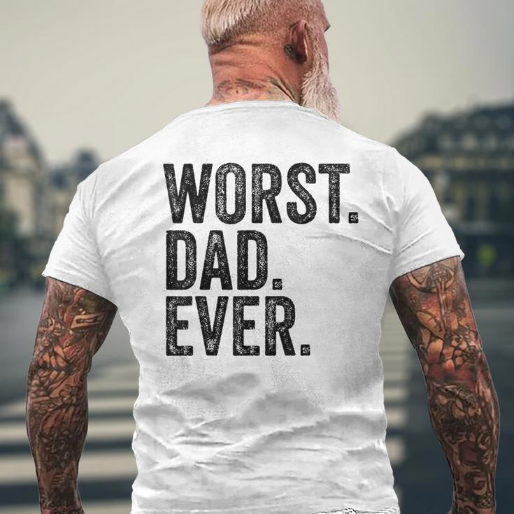 Worst Dad Ever Fathers Day Daddy Vintage Men's T-shirt Back Print Gifts for Old Men