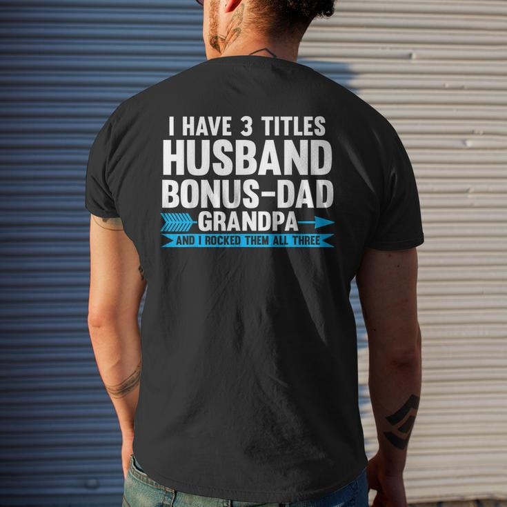 I Have 3 Titles Husband Bonusdad Step Grandpa Men's Back Print T-shirt Gifts for Him