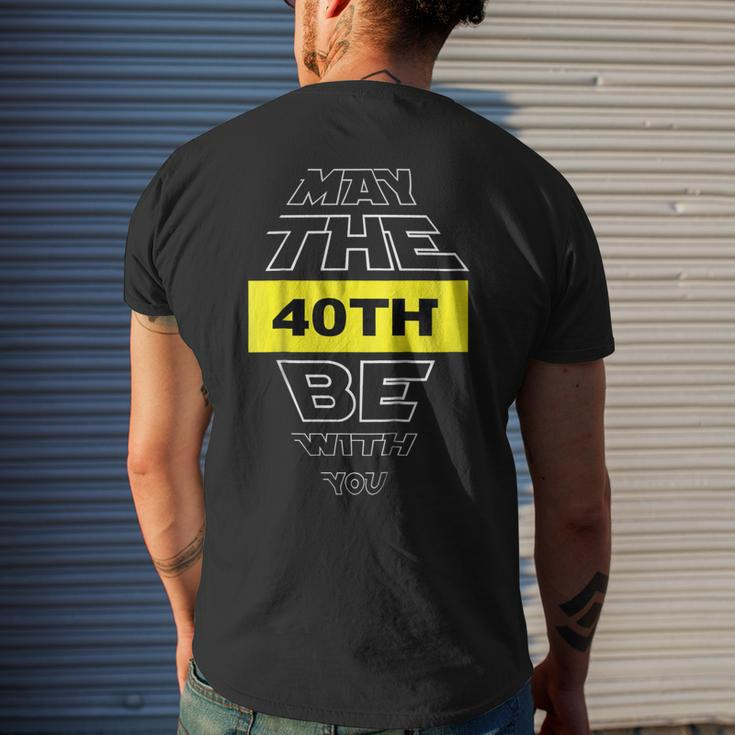 40Th Birthday May The 40Th Be With You Fortieth Bday V2 Men's Back Print T-shirt Gifts for Him