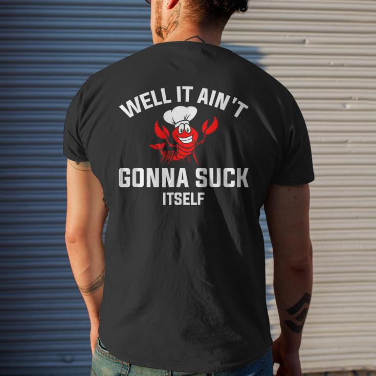 Well It Aint Gonna Suck Itself Cajun Crawfish Boil Vintage Men's T-shirt Back Print Gifts for Him