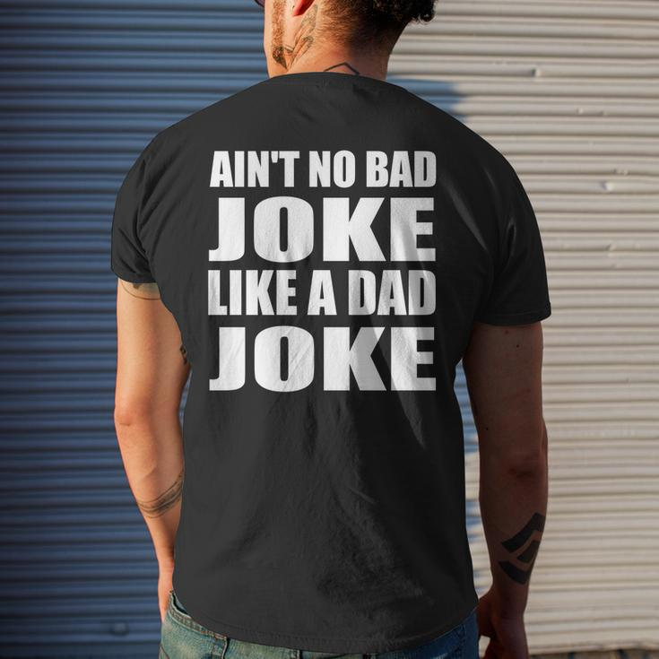 Aint No Bad Joke Like A Dad Joke Funny Father Mens Back Print T-shirt Gifts for Him