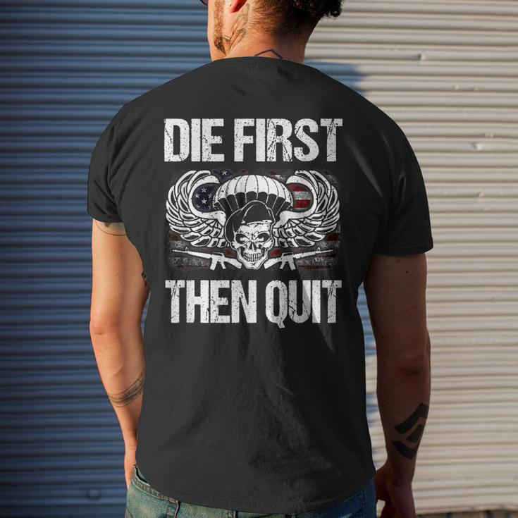 Army Motivational Die First Then Quit Veteran Military Mens Back Print T-shirt Gifts for Him