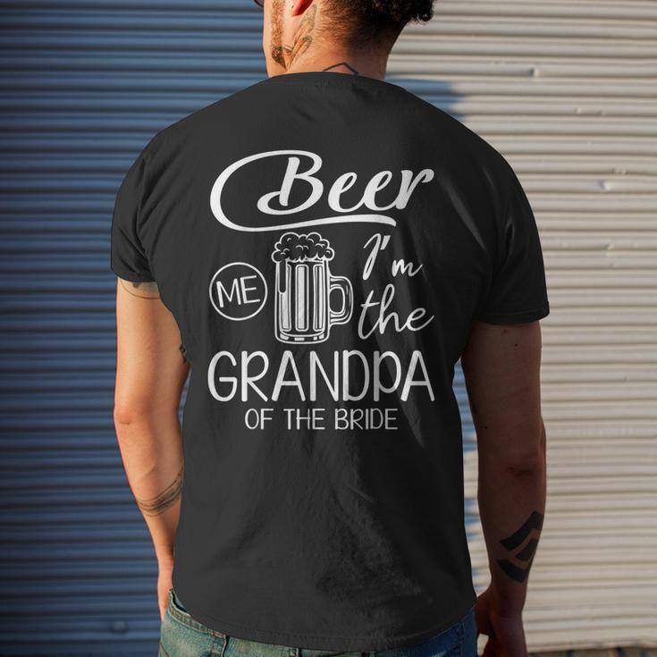 Beer Me Im The Grandpa Of The Bride Happy Wedding Marry Day Mens Back Print T-shirt Gifts for Him