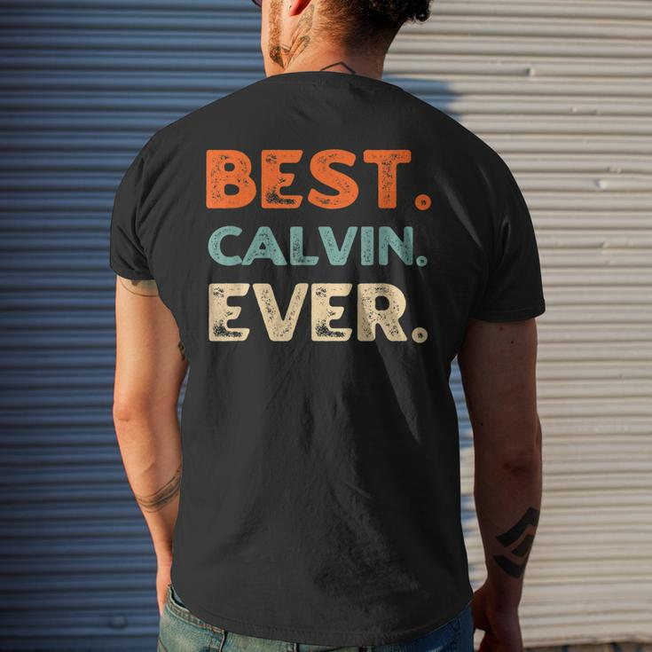 Best Calvin Ever Personalized Name Quirky Nickname Friends Mens Back Print T-shirt Gifts for Him