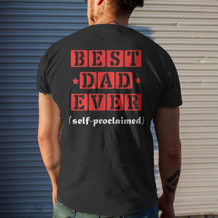 Best Dad Ever Selfproclaimed For Best Dads Men's Back Print T-shirt Gifts for Him