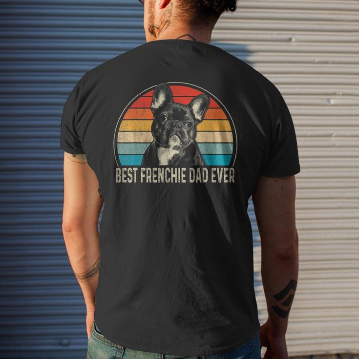 Best Frenchie Dad Ever French Bulldog Lover Fathers Day Gift For Mens Mens Back Print T-shirt Gifts for Him