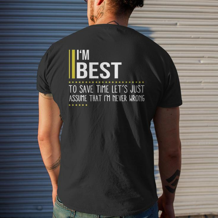 Best Name Gift Im Best Im Never Wrong Mens Back Print T-shirt Gifts for Him
