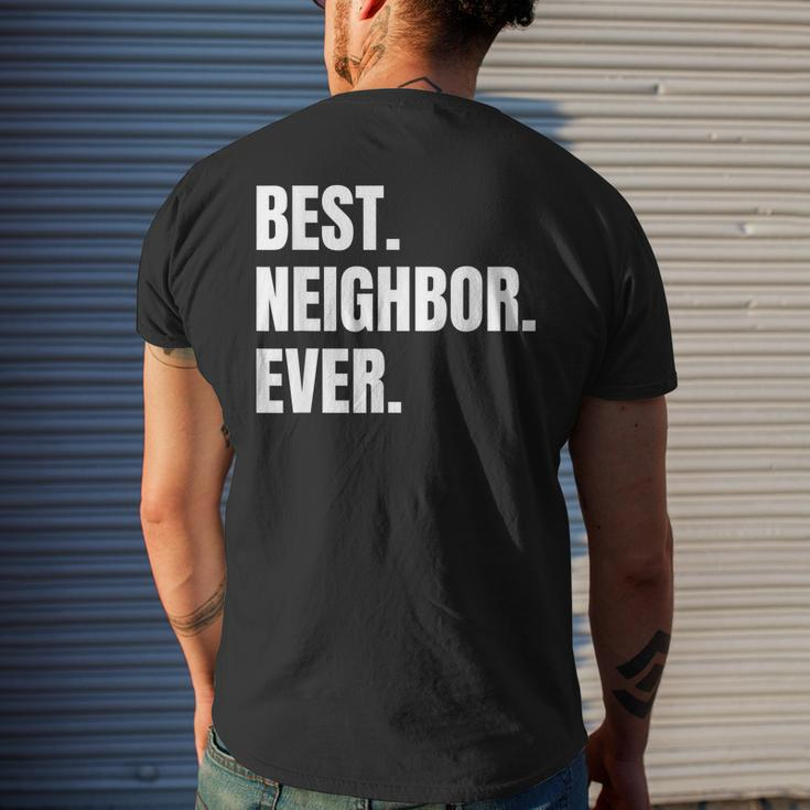 Best Neighbor Ever Good Friend Greatest Neighborhood Funny Mens Back Print T-shirt Gifts for Him