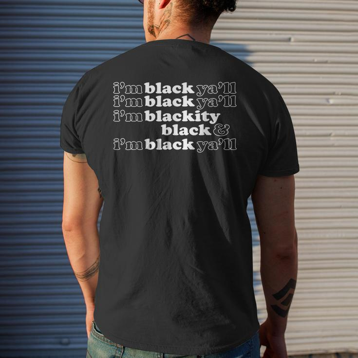 Im Blackity Black Im Black Yall Black History African Men's T-shirt Back Print Gifts for Him