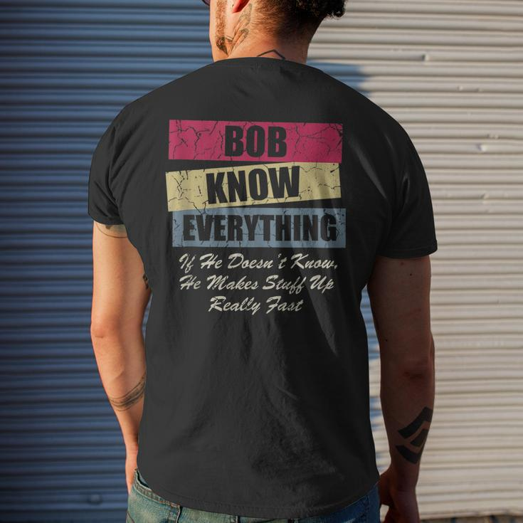 Bob Knows Everything If He Doesnt Know Fathers Day Men's T-shirt Back Print Gifts for Him