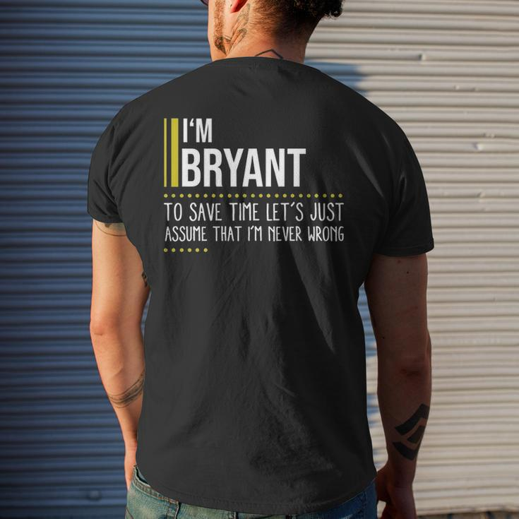 Bryant Name Gift Im Bryant Im Never Wrong Mens Back Print T-shirt Gifts for Him