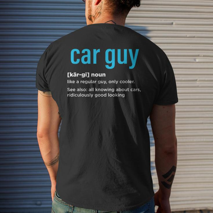 Car Guy Definition Car Mechanic Funny Fathers Day Mens Back Print T-shirt Gifts for Him