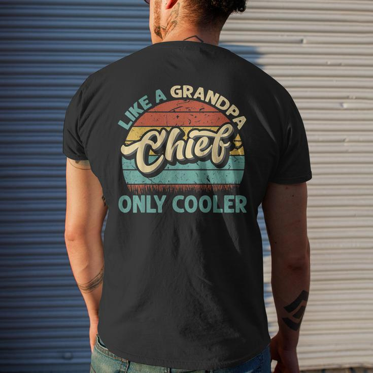 Mens Chief Like A Grandpa Only Cooler Vintage Dad Fathers Day Men's T-shirt Back Print Gifts for Him