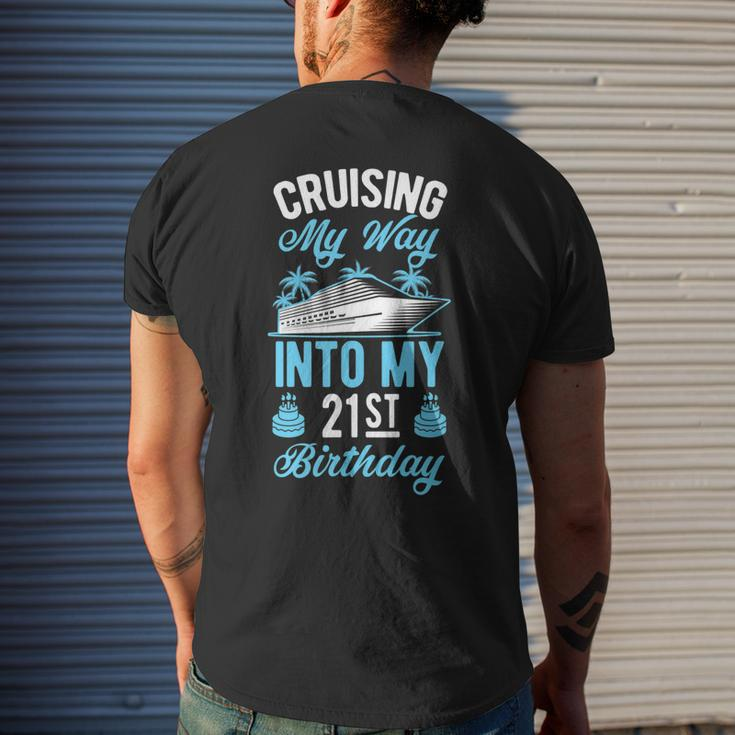 Cruising My Way Into My 21St Birthday Party Supply Vacation Men's T-shirt Back Print Gifts for Him