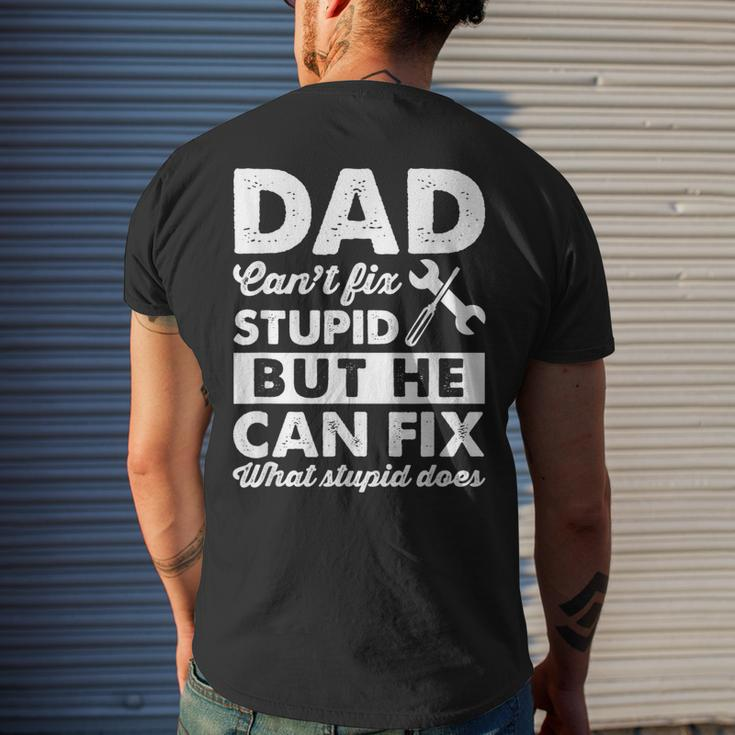 Dad Cant Fix Stupid But He Can Fix What Stupid DoesMen's Back Print T-shirt Gifts for Him