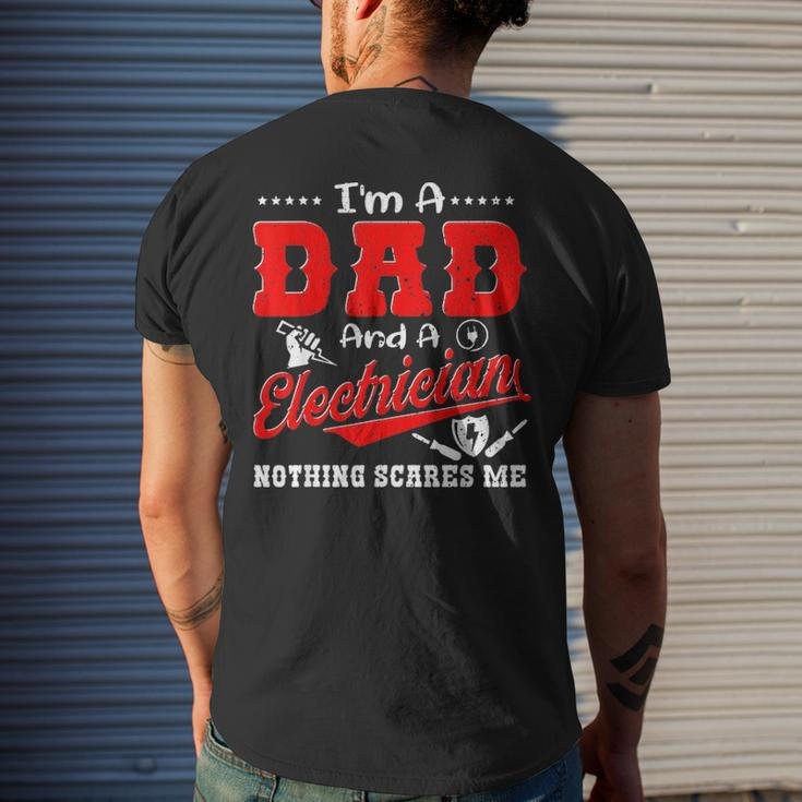 Im A Dad And Electrician Nothing Scares Me Father Day Men's T-shirt Back Print Gifts for Him