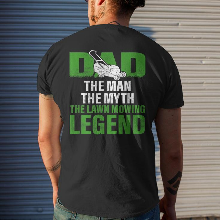 Dad The Man The Myth The Lawn Mowing Legend Caretaker Mens Back Print T-shirt Gifts for Him