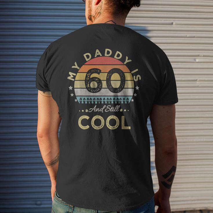 My Daddy Is 60 And Still Cool 60 Years Dad Birthday Men's Back Print T-shirt Gifts for Him