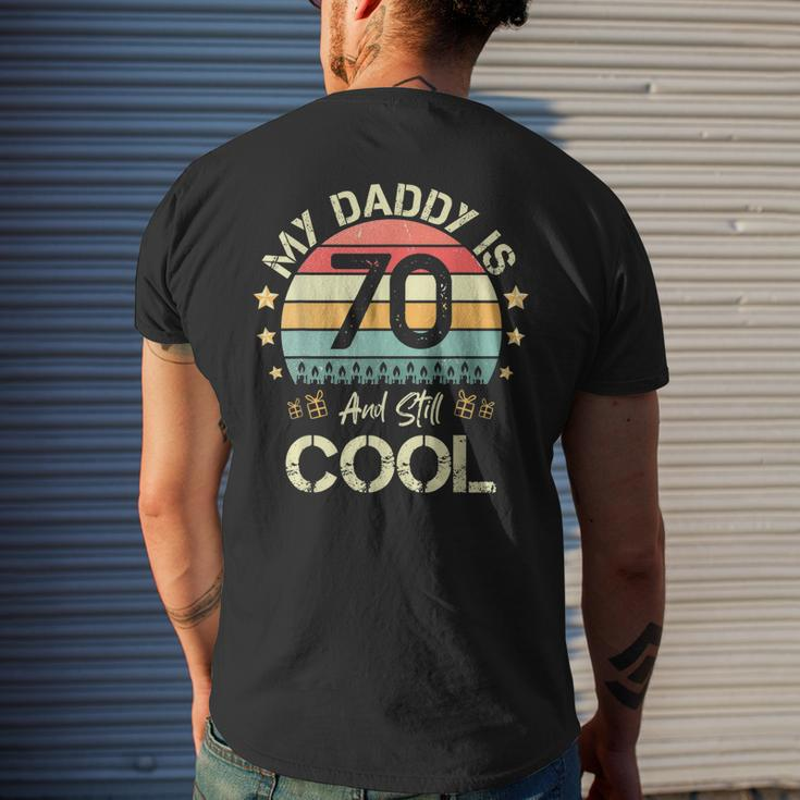 My Daddy Is 70 And Still Cool 70 Years Old Dad Birthday Men's T-shirt Back Print Gifts for Him