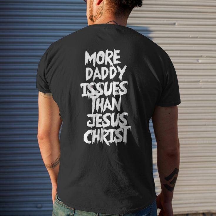 More Daddy Issues Than Jesus Christ Men's Back Print T-shirt Gifts for Him