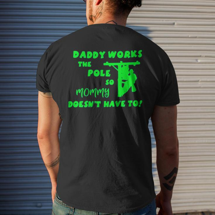 Daddy Works The Pole So Mommy Doesn’T Have To Men's Back Print T-shirt Gifts for Him