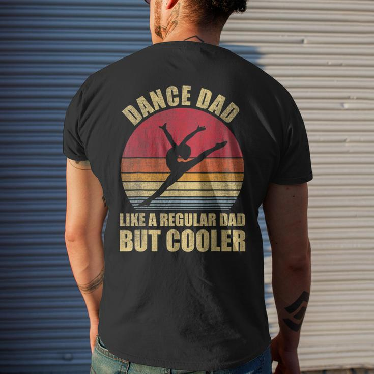 Mens Dance Dad Like A Regular Dad But Cooler Daddy Da Men's T-shirt Back Print Gifts for Him