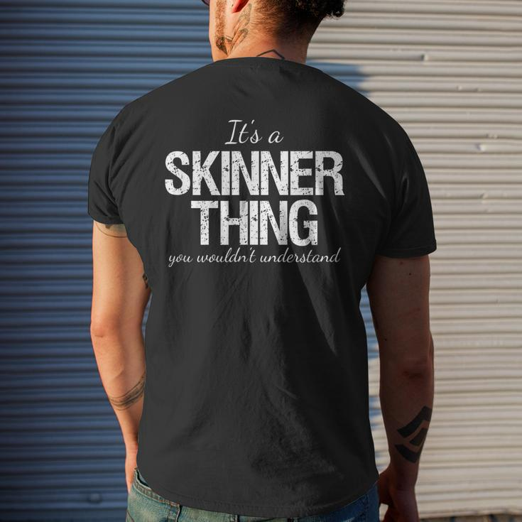 Family Quote Its A Skinner Thing You Wouldnt Understand Mens Back Print T-shirt Gifts for Him