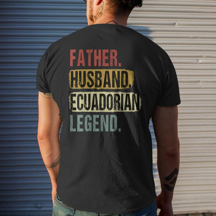 Father Husband Ecuadorian Legend Ecuador Dad Fathers Day Men's T-shirt Back Print Gifts for Him