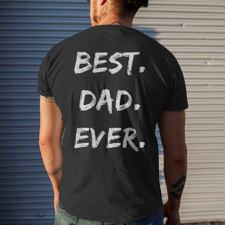 Fathers Days Dads Birthday Best Dad Ever Men's Back Print T-shirt Gifts for Him