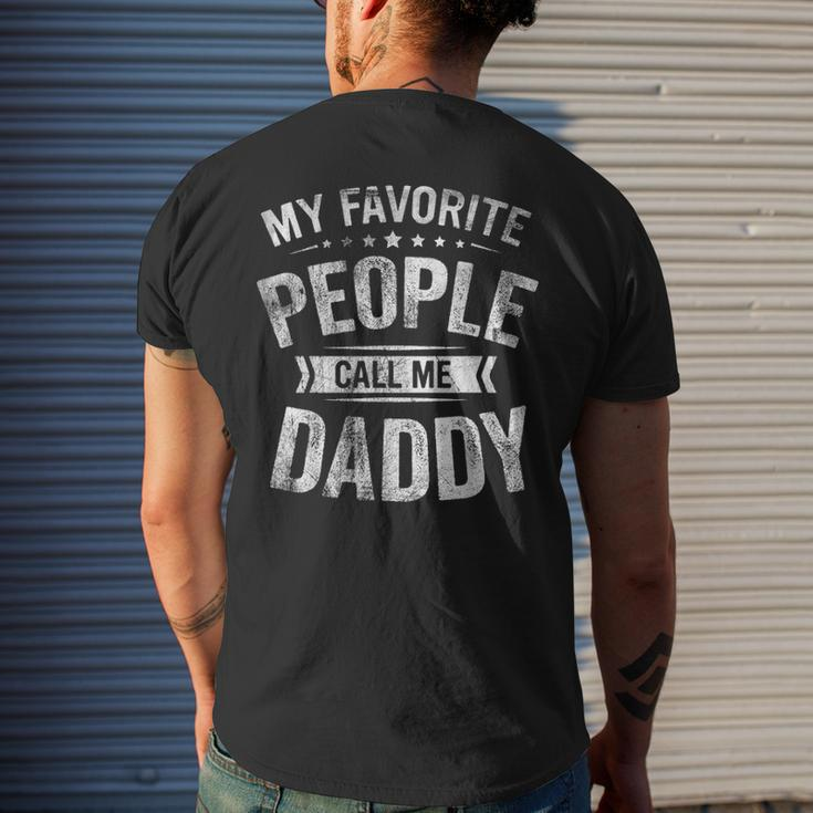 Mens My Favorite People Call Me Daddy Fathers Day Men's T-shirt Back Print Gifts for Him