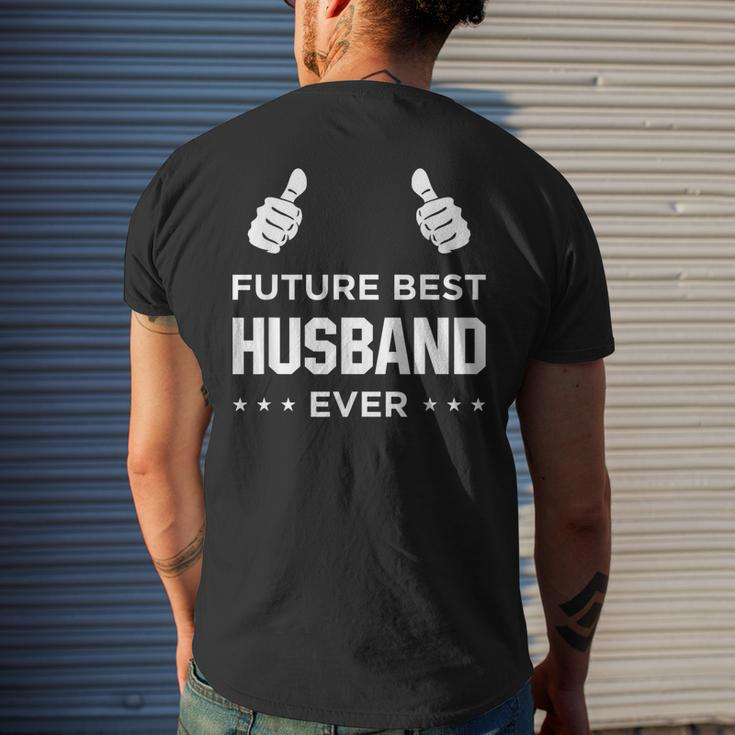 Fiance Future Best Husband Ever Husband To Be Gift Mens Back Print T-shirt Gifts for Him