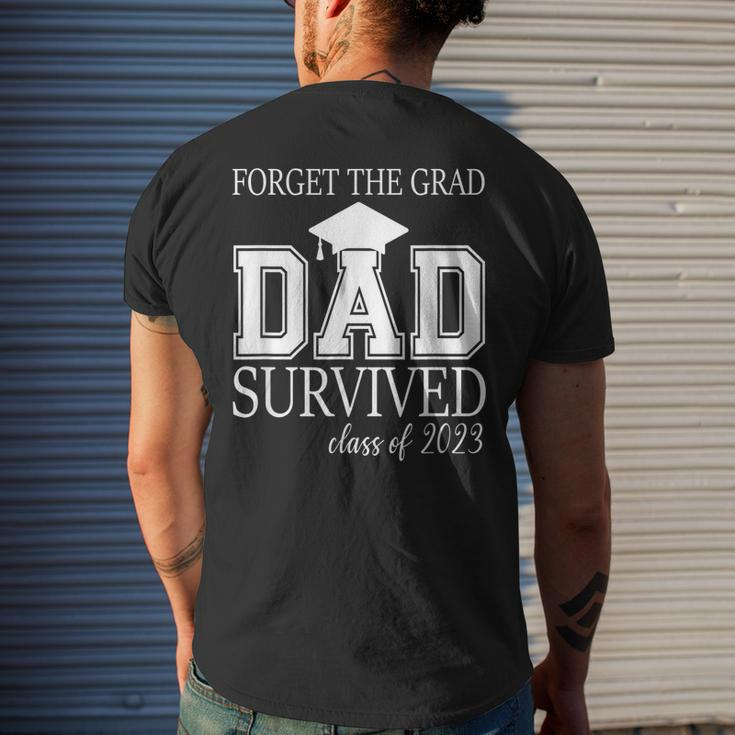 Forget The Grad Dad Survived Class Of 2023 Graduation Gift For Mens Mens Back Print T-shirt Gifts for Him