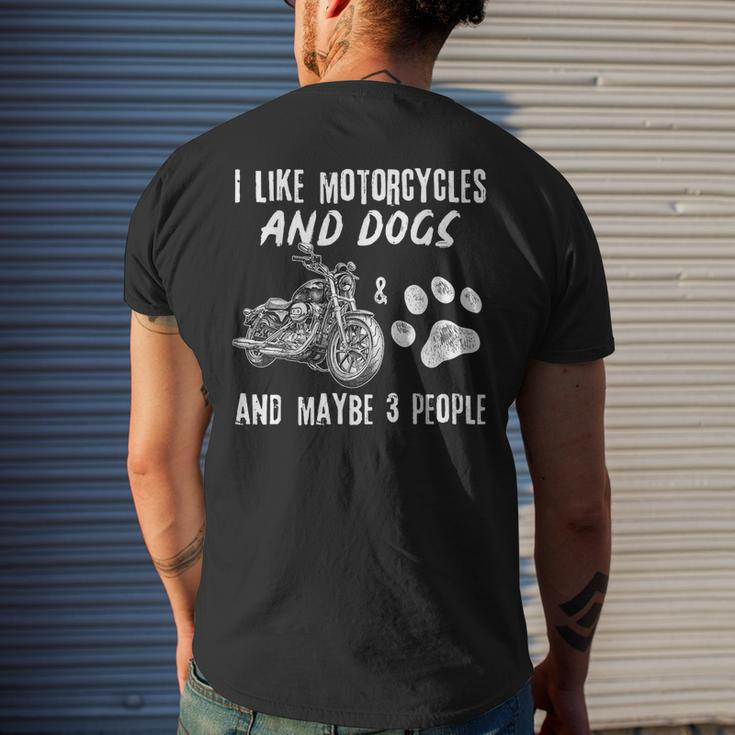 Funny Biker I Like Motorcycles And Dogs And Maybe 3 People Men's Crewneck Short Sleeve Back Print T-shirt Gifts for Him